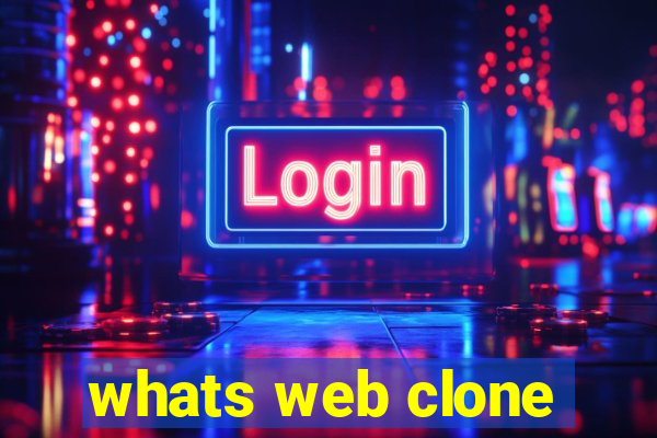 whats web clone